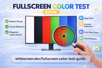 Fullscreen Color Test Guide – Check Your Screen the Right Way